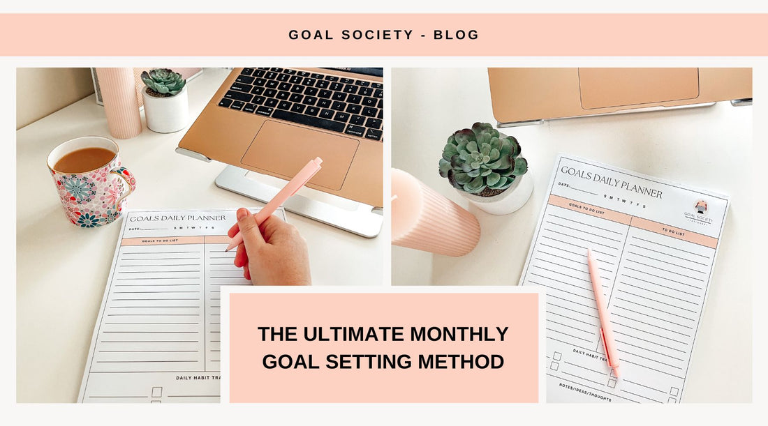 The Ultimate Monthly Goal Setting Method